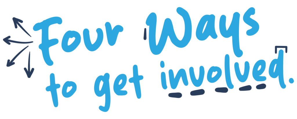 Four Ways to Get Involved text graphic with arrows and underlines in blue font